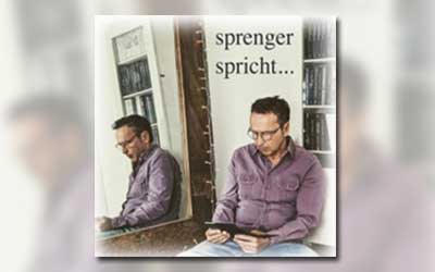 sprenger spricht … (184) Todeswalzer: Wir Kinder des 20. Juli!